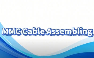 MMC Cable Assembling