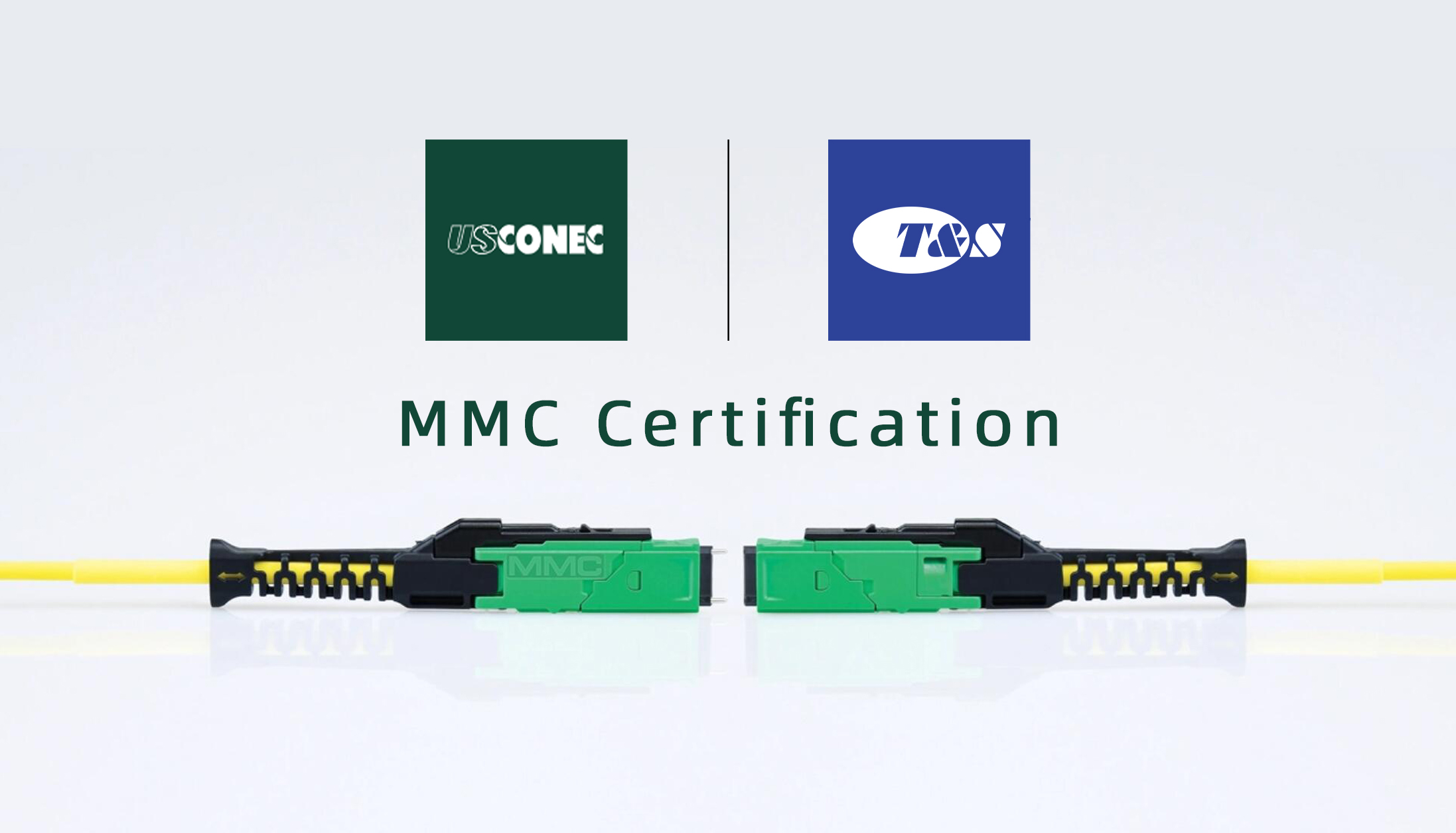 T&S Certified by US Conec for MMC Connector and TMT Ferrule Termination and Assembly
