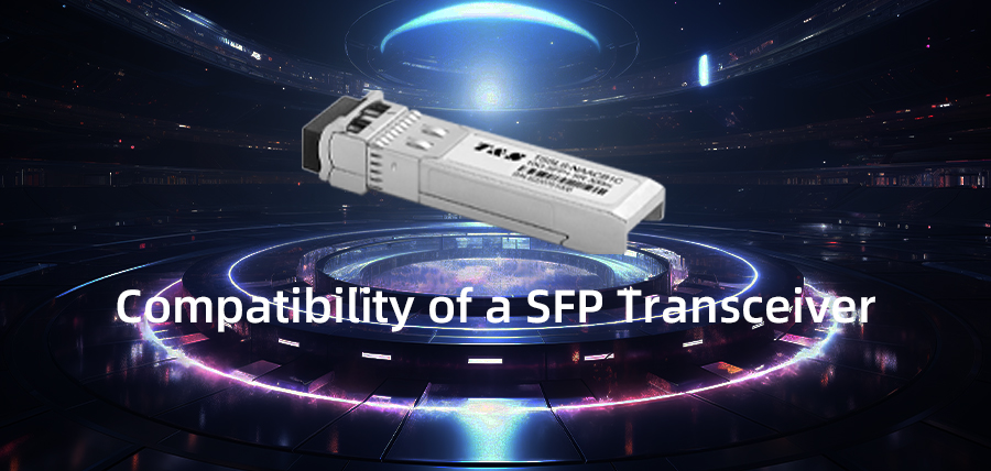 Compatibility of a SFP Transceiver
