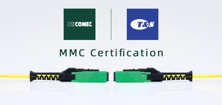 T&S Certified by US Conec for MMC Termination and Assembly